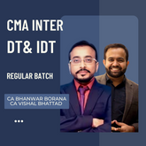 CMA Inter DT & IDT | Regular Batch by CA Bhanwar Borana & CA Vishal Bhattad | For June 26 & Dec 26 Exams